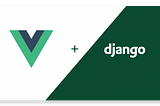 Django +VueJS + VueCLI + Django REST FRAMEWORK Integration