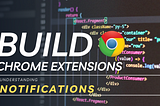 14 Understanding Chrome Extensions Notifications