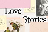 Six love stories we love