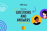 7 AWS Interview Questions & Answers To Ace Your Next Cloud Developer Interview