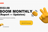 BOOM Monthly Report — — August 2022