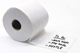 Toilet paper to do list: wash hands, stay inside, HUSTLE.