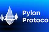 Pylon Protocol Explained in Diagrams