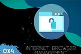 Internet Browser Management