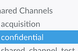 Protecting confidential information in Slack’s Shared Channels