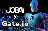 JobAi is listing on Gate.io