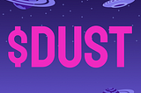 All about $DUST