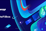 GoSwap DEX launches DeFibox