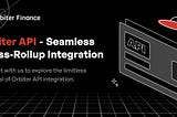 Orbiter API — Seamless Cross-Rollup Integration