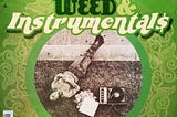 Weed & Instrumentals