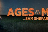 Review: Ages of the Moon by Sam Shepard