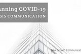 It’s Time to Institute Crisis Communications for COVID-19