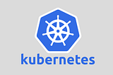 Kubernetes as a Container Orchestrating tool