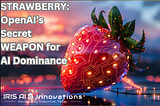 STRAWBERRY: OpenAI’s Secret WEAPON for AI Dominance