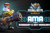 Rebel Bots September AMA Highlights and Xoil Wars Launch!