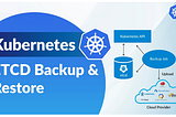 How to Backup and Restore ETCD Snapshot on Kubernetes Cluster