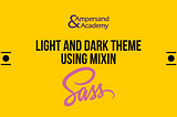 Light and Dark Theme using Mixin