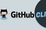 GitHub CLI : All you need to know