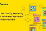 NFTs Are Quickly Replacing Other Revenue Streams For Content Producers.