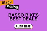 Basso Bikes Black Friday Deals 2024