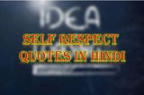 Self Respect Quotes in Hindi