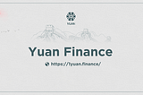 Yuan项目 — — 首个追踪人民币兑美元汇率的弹性货币