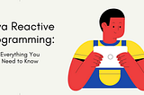 A Beginner’s Guide to Reactive Programming Concepts