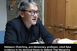 Nattapon Chaiching, pro-democracy professor, cited false evidence in his doctoral thesis to defame…