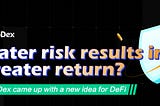 Greater risk results in a greater return?- SheepDex came up with a new idea for DeFi