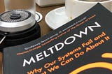 Lessons and Learnings from “Meltdown – Why Our Systems Fail and What We Can Do About It”