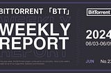 BitTorrent Weekly Report | 06.03–06.09