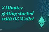 ETH is Live on O3 Wallet Now