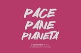 Pace, pane, pianeta: in piazza il 5 novembre a Roma