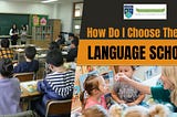 How Do I Choose The Best Language School?