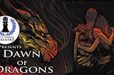 Dice Tower Theatre: Dawn of Dragons