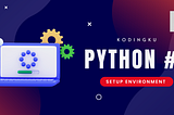 Banner Python #6 — Setup Environment