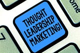 5 Tips to Creating Successful B2B Thought Leadership Content
