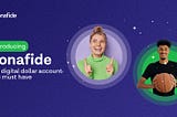 Introducing Bonafide; The digital dollar account you must have 💸