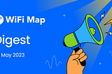 WiFi Map Digest: 26 May 2023