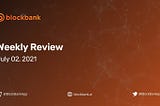 BlockBank — Weekly Review #4