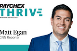 Paychex Thrive: Matt Egan on the Latest Market Trends: Interest Rates, Inflation, and Meme Stocks