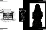 Writing Your Guts Out