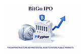 BitGo: A company that has been building the invisible foundation of digital asset finance