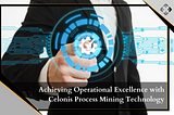 BPX Enhances Operational Efficiency with Celonis Process Mining Technology