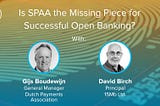 Is SPAA the Missing Piece for Successful Open Banking?
