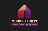 How to Install Mobdro App for Android, iPhone & Windows PC