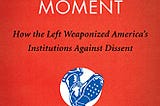 PDF © FULL BOOK © ‘’The Authoritarian Moment: How the Left Weaponized America’s Institutions Against Dissent’’ by Ben Shapiro [pdf books free]