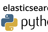 Getting Started with ElasticSearch using Python Flask — Part 2