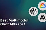 Best Multimodal Chat APIs in 2024 | Eden AI