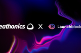 Breathonics Announces Partnership with Launchblock Incubation and Accelerator in Preparations to…